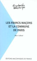 Couverture du livre « Les francs-maçons et la commune de Paris » de Marc Viellard aux éditions Edimaf