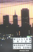 Couverture du livre « Manhattan love song » de William Irish aux éditions Rivages