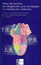 Couverture du livre « Atlas de poche du diagnostic par la langue en medecine chinoise » de Schnorrenberger aux éditions Satas