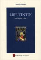 Couverture du livre « Lire Tintin ; les bijoux ravis » de Benoit Peeters aux éditions Impressions Nouvelles