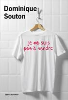 Couverture du livre « Je (ne) suis (pas) à vendre » de Souton Dominique aux éditions Olivier (l')