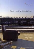 Couverture du livre « Habiter les territoires à risques » de Pascal Viot aux éditions Ppur