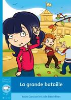 Couverture du livre « La grande bataille » de Katia Canciani aux éditions Bayard Canada Livres