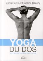 Couverture du livre « Le yoga du dos » de Francine Cauchy et Denis Herve aux éditions Du Sommet