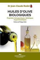 Couverture du livre « Huiles d'olives biologiques » de Jean-Claude Rodet aux éditions Marcel Broquet