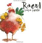 Couverture du livre « Raoul papa poule » de Aurelie De La Pontais aux éditions Arthemuse