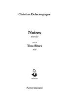 Couverture du livre « Noires ; tina blues » de Christian Delacampagne aux éditions Pierre Mainard