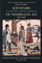 Couverture du livre « Souvenirs en bonne partie inédits du Mameluck Ali (1813-1815) » de Jacques Jourquin aux éditions Spm Lettrage