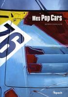 Couverture du livre « Mes pop cars » de Poulain Herve aux éditions Apach