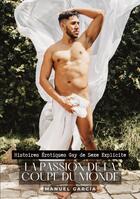 Couverture du livre « La passion de la Coupe du Monde : Histoires Érotiques Gay de Sexe Explicite » de Manuel Garcia aux éditions Tredition