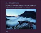 Couverture du livre « Ken schluchtmann architecture and landscape in norway » de Schuchtmann K/Andres aux éditions Hatje Cantz