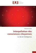 Couverture du livre « Interpellation des consciences citoyennes ; le rôle de l'intelligentsia » de Mohamed Haddy aux éditions Editions Universitaires Europeennes