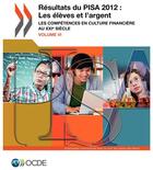 Couverture du livre « Résultat du PISA 2012 : les élèves et l'argent ; les compétences en culture financière au XXI siècle T6 » de  aux éditions Ocde