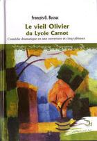 Couverture du livre « Le vieil olivier du lycée Carnot » de Francois George Bussac aux éditions Arabesques Editions