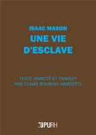 Couverture du livre « Isaac mason, une vie d'esclave » de Mason Isaac aux éditions Pu De Rouen