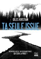 Couverture du livre « Ta seule issue » de Giles Kristian aux éditions Harpercollins