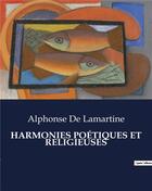 Couverture du livre « HARMONIES POÉTIQUES ET RELIGIEUSES » de Lamartine A D. aux éditions Culturea