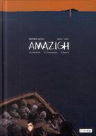 Couverture du livre « Amazigh ; itinéraire d'hommes libres » de Mohamed Arejdal et Cedric Liano aux éditions Steinkis