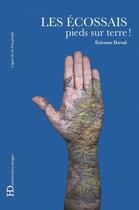 Couverture du livre « Les Ecossais, pieds sur terres ! » de Etienne Duval aux éditions Ateliers Henry Dougier