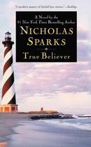 Couverture du livre « True Believer » de Nicholas Sparks aux éditions Grand Central