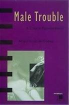 Couverture du livre « Male Trouble (Paperback) /Anglais » de Solomon Godeau aux éditions Thames & Hudson