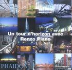 Couverture du livre « Un tour d'horizon avec renzo piano » de Renzo Piano aux éditions Phaidon