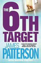 Couverture du livre « The 6th target » de James Patterson et Maxine Paetro aux éditions 