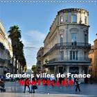 Couverture du livre « Grandes villes de france montpellier calendrier mural 2018 3 - montpellier une attraction urb » de Bartruff T aux éditions Calvendo