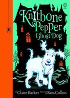 Couverture du livre « Knitbone pepper ; ghost dog » de Ross Collins et Claire Barker aux éditions Usborne