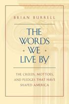 Couverture du livre « The Words We Live By » de Burrell Brian aux éditions Free Press