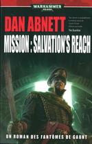 Couverture du livre « Warhammer 40.000 : mission : salvation's reach » de Dan Abnett aux éditions Black Library