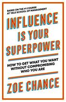 Couverture du livre « INFLUENCE FOR NICE PEOPLE - THE NEW SCIENCE OF GETTING YOUR WAY » de Zoe Chance aux éditions Vermilion