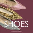 Couverture du livre « Shoes a brief history » de Pratt Lucy/Woolley L aux éditions Victoria And Albert Museum