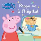 Couverture du livre « Peppa Pig va à l'hôpital » de  aux éditions Hachette Jeunesse