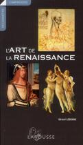 Couverture du livre « L'art de la Renaissance » de Gerard Legrand aux éditions Larousse