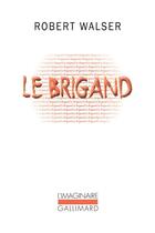 Couverture du livre « Le brigand » de Robert Walser aux éditions Gallimard