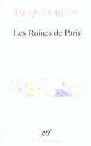 Couverture du livre « Les ruines de paris » de Jacques Reda aux éditions Gallimard