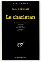 Couverture du livre « Le charlatan » de William Lin Gresham aux éditions Gallimard