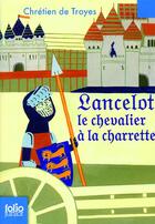 Couverture du livre « Lancelot le chevalier à la charrette » de Chrétien De Troyes aux éditions Gallimard-jeunesse