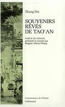 Couverture du livre « Souvenirs rêvés de Tao'an » de Zhang Dai aux éditions Gallimard