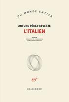 Couverture du livre « L'Italien » de Arturo Perez-Reverte aux éditions Gallimard