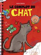 Couverture du livre « Le complot du chat » de Katie Davies aux éditions Pere Castor