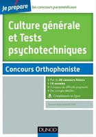 Couverture du livre « Je prépare ; culture générale et tests psychotechniques ; concours orthophoniste (2e édition) » de Benoit Priet et Bernard Myers aux éditions Dunod