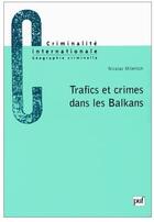 Couverture du livre « Trafics et crimes dans les balkans » de Raufer/Miletitch aux éditions Puf