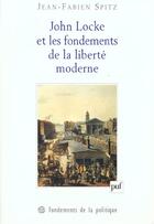 Couverture du livre « John locke et les fondements de la liberte moderne » de Jean-Fabien Spitz aux éditions Puf