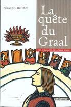 Couverture du livre « Quete du graal (la) » de Johan/Vogel Francois aux éditions Casterman