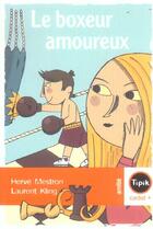 Couverture du livre « Le boxeur amoureux » de Hervé Mestron et Laurent Kling aux éditions Magnard