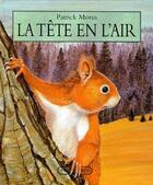 Couverture du livre « La tête en l'air » de Patrick Morin aux éditions Ecole Des Loisirs