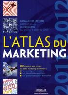 Couverture du livre « L'atlas du marketing » de Corinne Billon et Nathalie Van Laethem et Olivier Bertin aux éditions Organisation