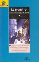 Couverture du livre « Grand Roi Qui Dormait Sous La Tenet » de Adam Jean-Pierre aux éditions Hatier